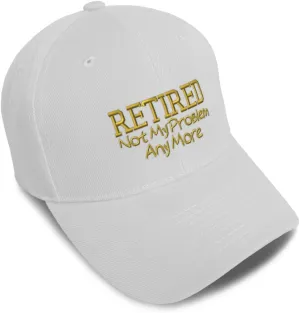Baseball Caps for Men & Women Embroidered Retired Not My Problem B Embroidery Ladies & Men Baseball Hats