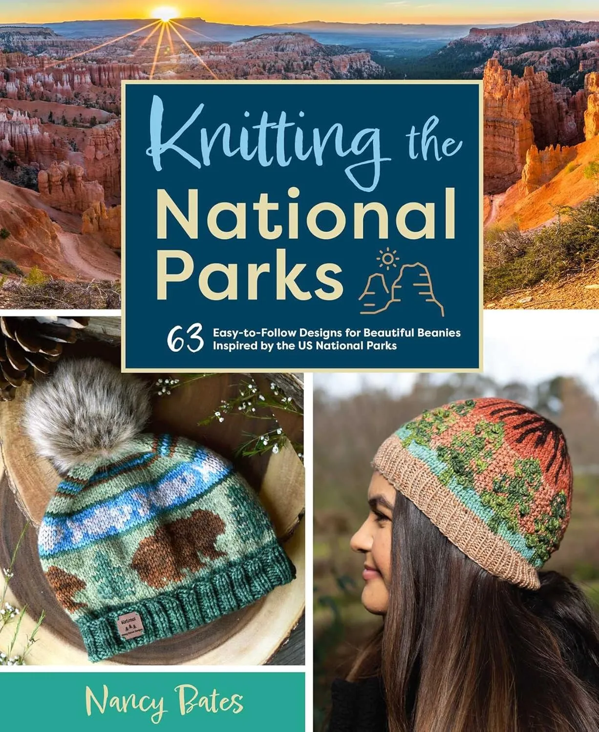 Knitting the National Parks: 63 Easy-to-Follow Designs for Beautiful Beanies Inspired by the US National Parks (Knitting Books and Patterns; Knitting Beanies) Hardcover  August 30, 2022